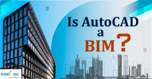 Read more about the article Is AutoCAD a BIM?  