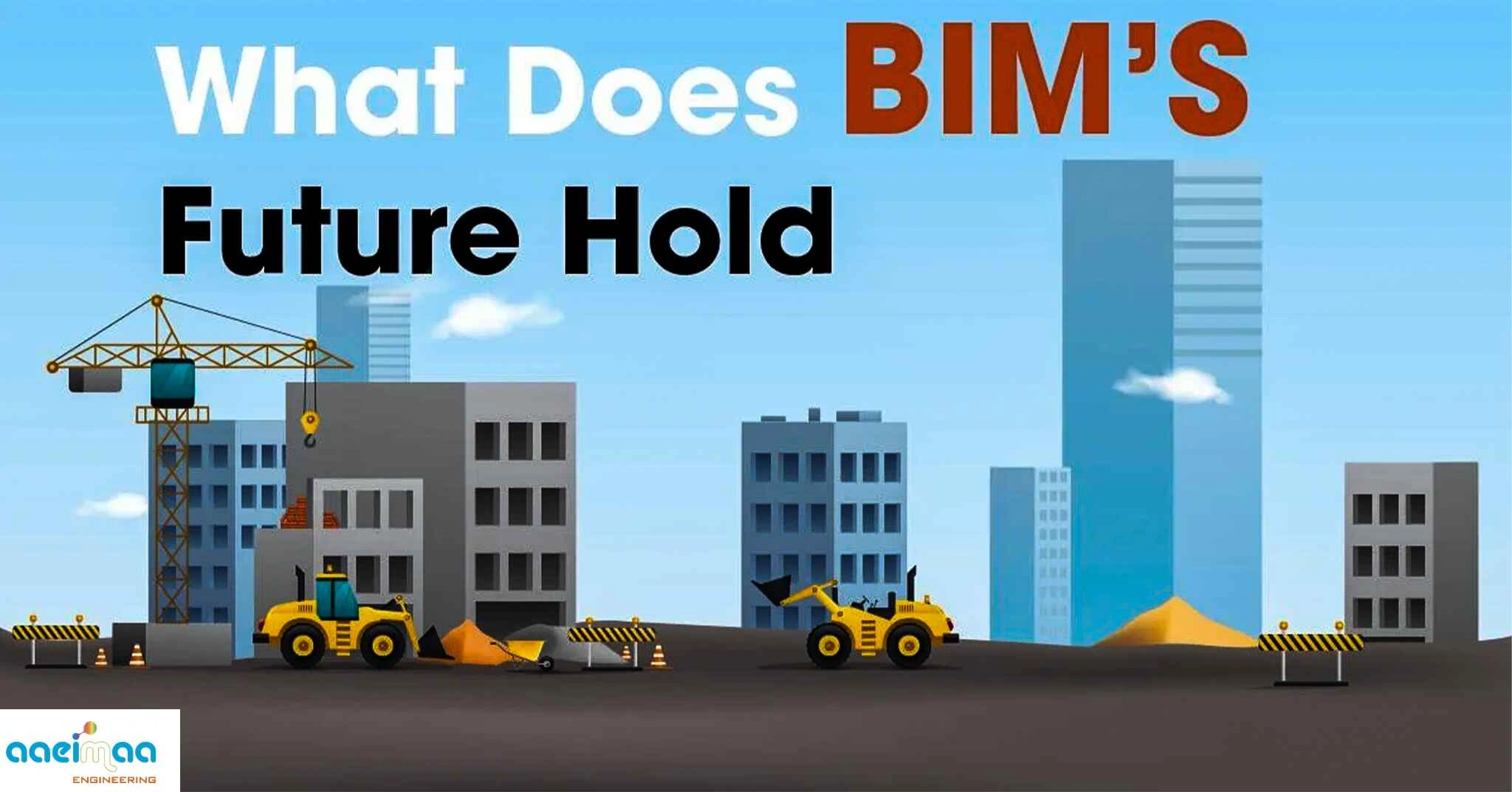 Read more about the article What Does BIM’s Future Hold?
